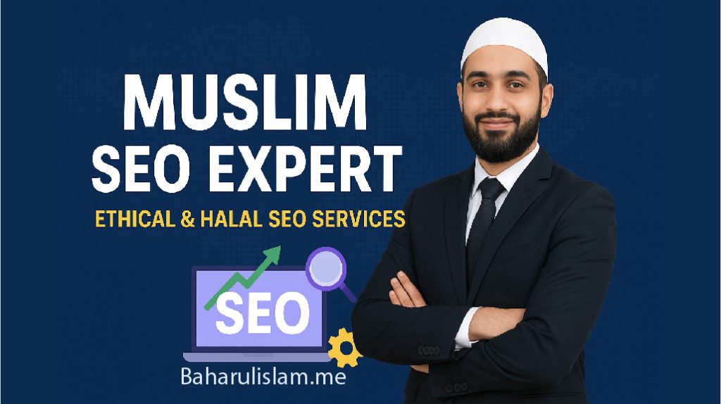 Muslim SEO Expert – Grow Your Online Business with Halal Strategies